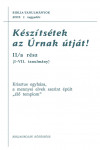 Készítsétek az Úrnak útját! 2. | Bibliatanulmány 2003. I/b.