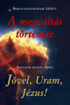 A megváltás története | Bibliatanulmány 2005. I.