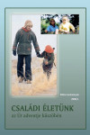 Családi életünk az Úr adventje küszöbén | Bibliatanulmány 2006. I.