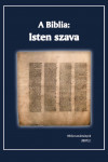 A Biblia: Isten szava | Bibliatanulmány 2007. II.