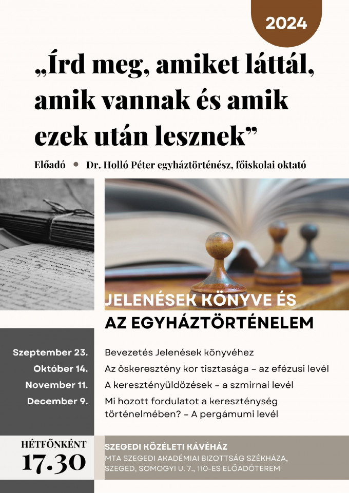 Jelenések könyve és az egyháztörténelem – Előadás-sorozat Szegeden
