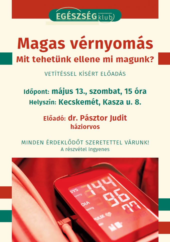Magas vérnyomás – Mit tehetünk ellene mi magunk? – EGÉSZSÉGklub Kecskeméten