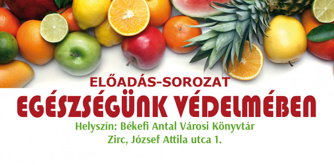 Előadás-sorozat egészségünk védelmében