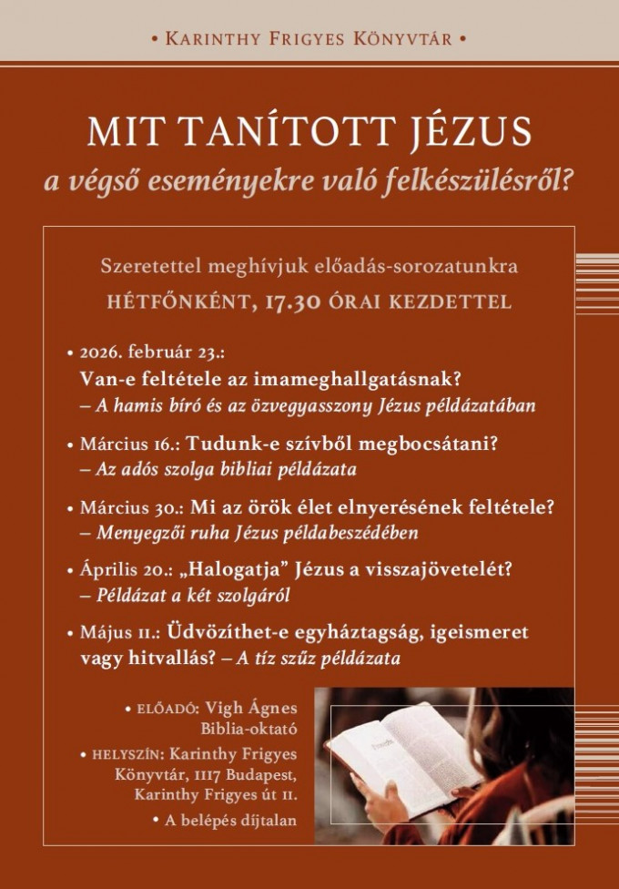 MIT TANÍTOTT JÉZUS a végső eseményekre való felkészülésről? - előadás-sorozat Budapesten