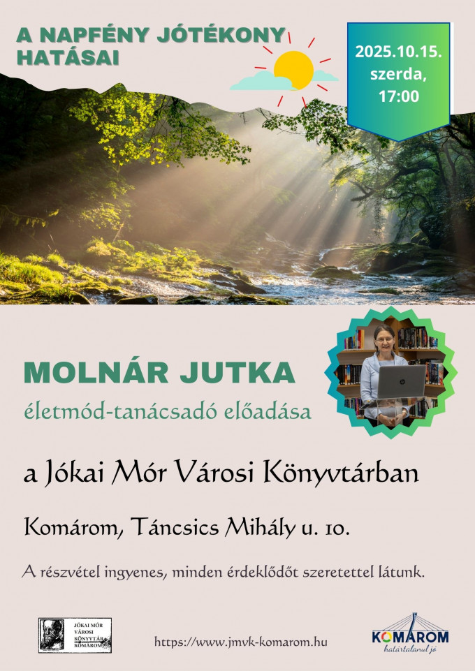 A napfény jótékony hatásai - Molnár Jutka életmód-tanácsadó előadása Komáromban