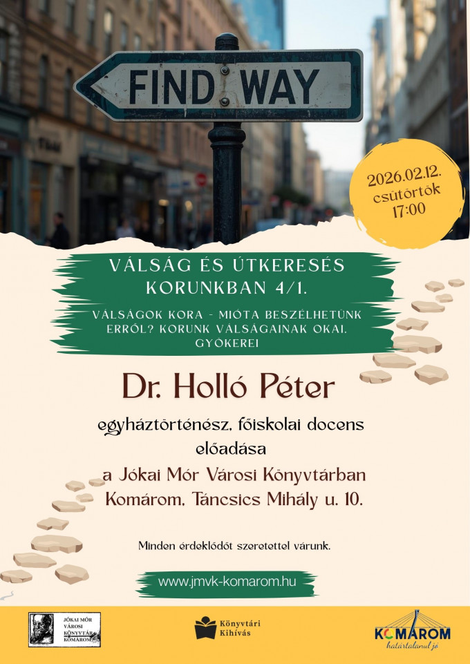 Válság és útkeresés korunkban - előadás-sorozat 4/1. - Komáromban
