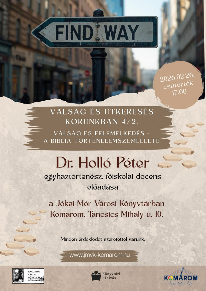 Válság és útkeresés korunkban - előadás-sorozat 4/2. - Komáromban