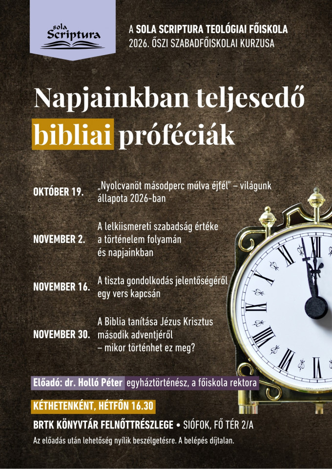 Napjainkban teljesedő bibliai próféciák - előadás-sorozat Siófokon