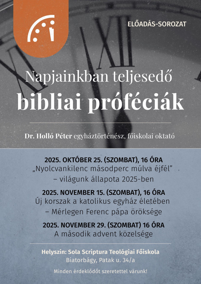 Napjainkban teljesedő próféciák - előadás-sorozat Biatorbágyon