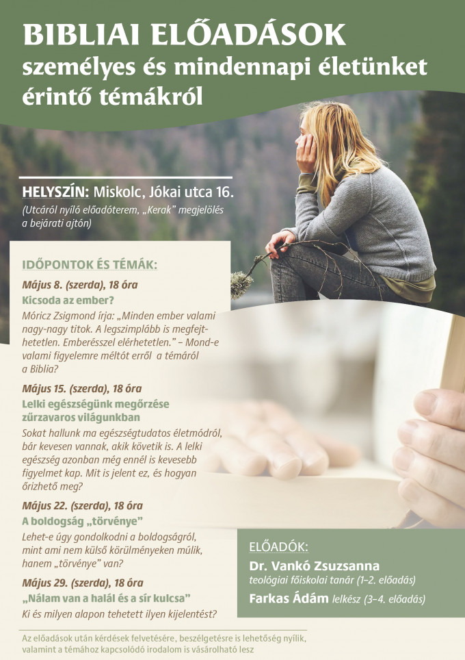Bibliai előadások Miskolcon - Személyes és mindennapi életünket érintő témákról - 2024. május hónapban