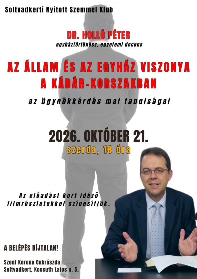Az állam és az egyház viszonya a Kádár-korszakban - előadás Soltvadkerten