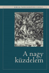 A Nagy Küzdelem | Bibliatanulmány 2024/II.